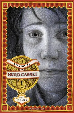 The Invention of Hugo Cabret - Brian Selznick